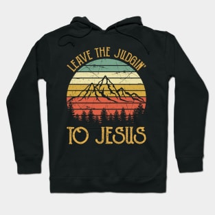 Vintage Christian Leave The Judgin' To Jesus Hoodie